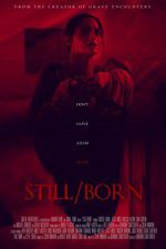 Watch Still/Born Megashare9