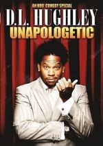Watch D.L. Hughley: Unapologetic (TV Special 2007) Megashare9