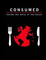 Watch Consumed: Inside the Belly of the Beast Megashare9