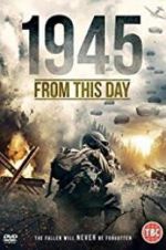 Watch 1945 From This Day Megashare9