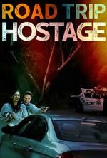 Watch Road Trip Hostage Megashare9