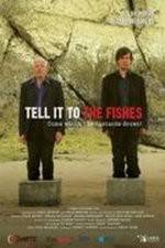 Watch Tell It to the Fishes Megashare9