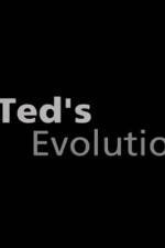 Watch Teds Evolution Megashare9