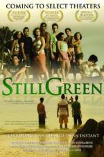 Watch Still Green Megashare9