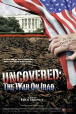 Watch Uncovered The Whole Truth About the Iraq War Megashare9