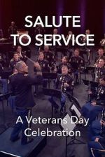 Watch Salute to Service: A Veterans Day Celebration (TV Special 2023) Megashare9