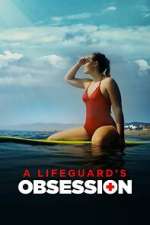 Watch A Lifeguard's Obsession Megashare9
