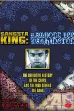 Watch Gangsta King: Raymond Lee Washington Megashare9