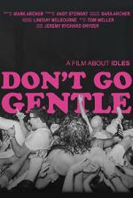 Watch Don\'t Go Gentle: A Film About IDLES Megashare9