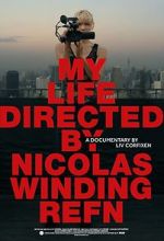 Watch My Life Directed By Nicolas Winding Refn Megashare9