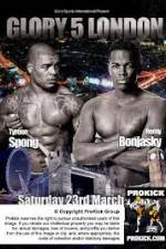 Watch Glory 5 London Spong vs Bonjasky Megashare9