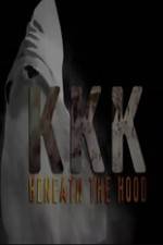 Watch KKK: Beneath the Hood Megashare9