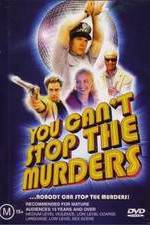 Watch You Can't Stop the Murders Megashare9