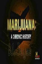 Watch Marijuana A Chronic History Megashare9