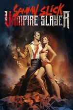 Watch Sammy Slick: Vampire Slayer Megashare9