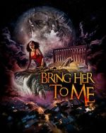 Watch Bring Her to Me Megashare9
