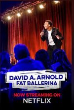 Watch David A. Arnold Fat Ballerina (TV Special 2020) Megashare9