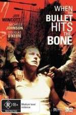 Watch When the Bullet Hits the Bone Megashare9