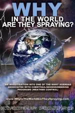 Watch WHY in the World Are They Spraying Megashare9