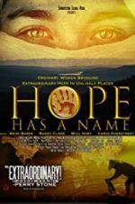 Watch Hope Has a Name Megashare9