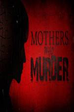 Watch Mothers Who Murder Megashare9