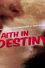 Watch Faith in Destiny Megashare9