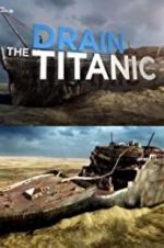 Watch Drain the Titanic Megashare9