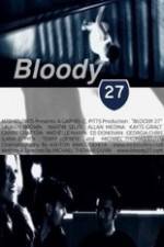 Watch Bloody 27 Megashare9