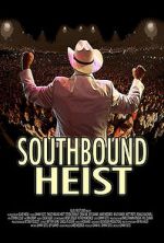 Watch Southbound Heist Megashare9