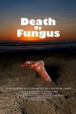 Watch Death by Fungus Megashare9