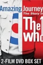 Watch Amazing Journey The Story of The Who Megashare9