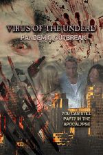 Watch Virus of the Undead: Pandemic Outbreak Megashare9