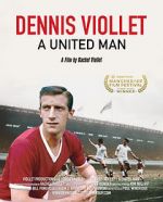 Watch Dennis Viollet: A United Man Megashare9