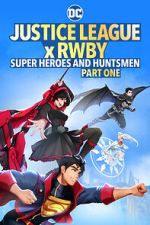 Watch Justice League x RWBY: Super Heroes and Huntsmen Part One Megashare9