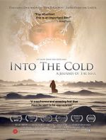 Watch Into the Cold: A Journey of the Soul Megashare9