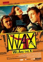 Watch WAX: We Are the X Megashare9