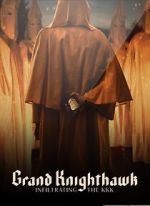 Watch Grand Knighthawk: Infiltrating the KKK Megashare9