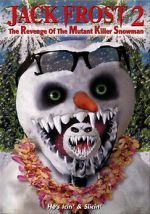 Watch Jack Frost 2: Revenge of the Mutant Killer Snowman Megashare9