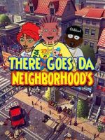 Watch There Goes Da Neighborhood Megashare9