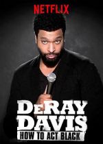 Watch DeRay Davis: How to Act Black Megashare9