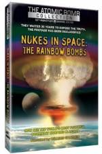 Watch Nukes in Space - The Rainbow Bombs Megashare9