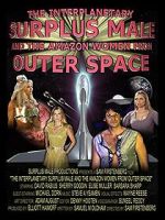 Watch The Interplanetary Surplus Male and Amazon Women of Outer Space Nowvideo