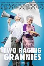 Watch Two Raging Grannies Megashare9