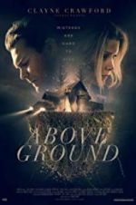 Watch Above Ground Megashare9