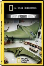 Watch National Geographic Hitlers Stealth Fighter Megashare9