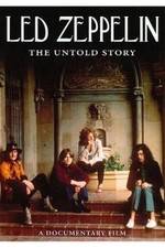 Watch Led Zeppelin The Untold Story Megashare9