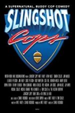 Watch Slingshot Cops Megashare9