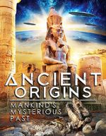 Watch Ancient Origins: Mankind\'s Mysterious Past Megashare9