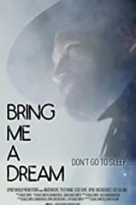 Watch Bring Me a Dream Megashare9