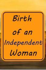 Watch Birth of an Independent Woman Megashare9